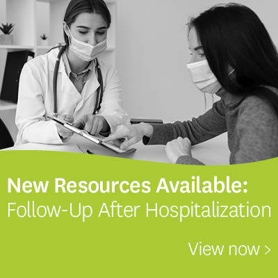 Provider and patient visiting. Text says New resources available: Follow-Up After Hospitalization